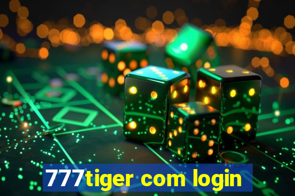 777tiger com login